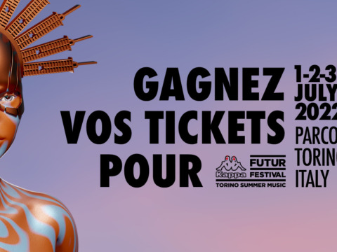 Gagne tes places pour le Kappa FuturFestival