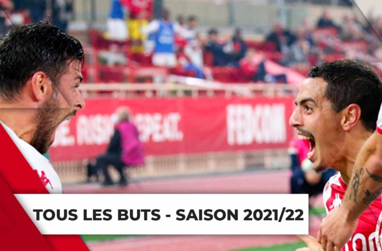 Tous les buts monégasques de la saison 2021-2022 en Ligue 1