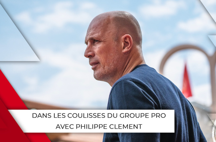 "To be continued"... Inside avec le coach Philippe Clement