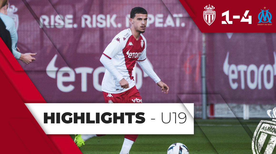 Highlights U19 – J18 : AS Monaco 1-4 Olympique de Marseille