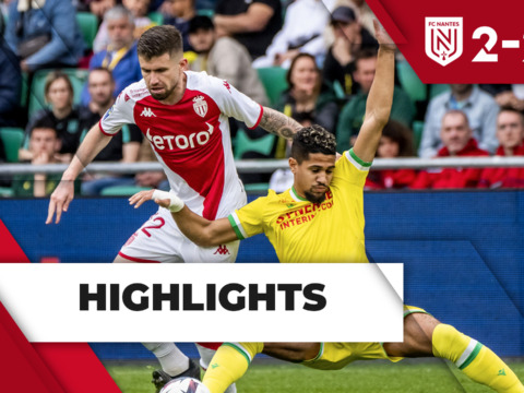 Highlights Ligue 1 – Matchday 30: FC Nantes 2-2 AS Monaco