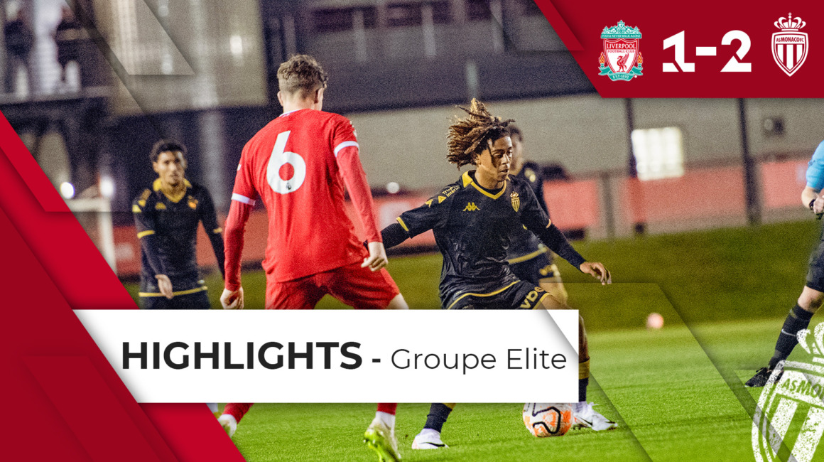 Highlights Groupe Elite : Liverpool 1-2 AS Monaco