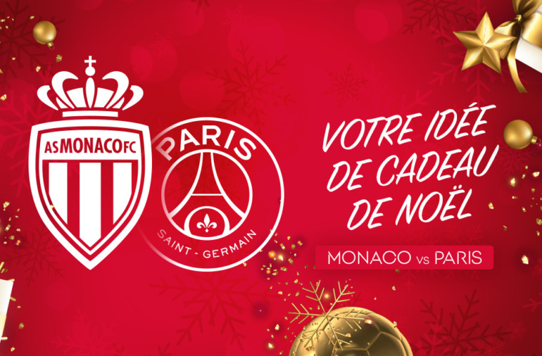 Offre des places pour le choc Monaco-PSG &agrave; No&euml;l !