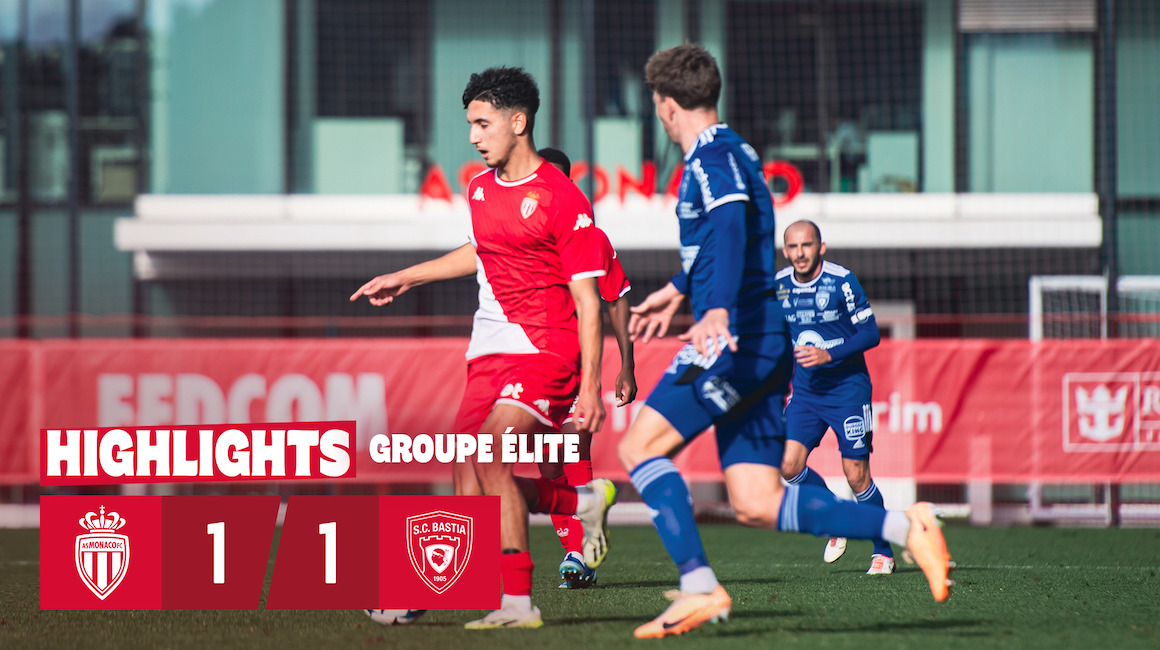 Highlights &#8211; Match amical : AS Monaco Groupe Elite 1-1 SC Bastia